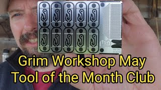 Grim Workshop May Tool of the Month Club