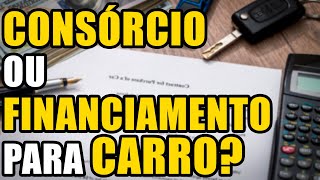 Comprar Carro por Consórcio ou Financiamento? | Treinamento de Consórcio EP: 04!