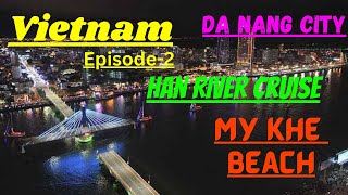 [VIETNAM] HAN RIVER | MY KHE BEACH TRAVEL REVIEW | TRAVELING VIETNAM | VIETNAM TRAVEL VLOG