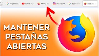 Cómo hacer que FIREFOX guarde las Pestañas al Cerrar 👌