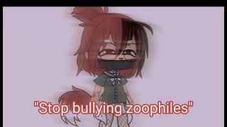 "Stop bullying zoophiles" V●ᴥ●V