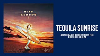 Tequila Sunrise - Jackson Wang & Higher Brothers feat. AUGUST 08 & GoldLink (Lyrics Video)