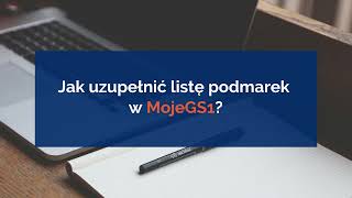 Jak uzupełnić listę podmarek w MojeGS1?