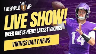 Vikings LIVE Horned Up! Talking Vikings vs. Giants and all Vikings News!