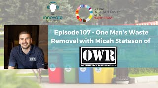 #107 Micah Stateson: One Man's Waste Removal