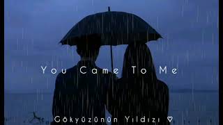 You Came To Me / Sami Yusuf #ilahi