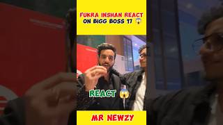 Fukra inshan React on Bigg Boss season 17 😱 | #news #viral #today #biggboss #shortsfeed #react#short