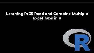 Learning R: 36 import and combine multiple excel sheets (tabs) in R