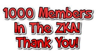 1000 Total Members in the ZKA! (Thank You Video)