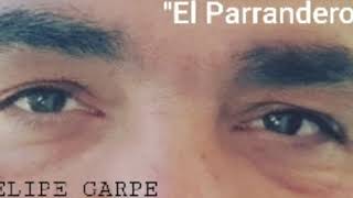 FELIPE GARPE "El parrandero"