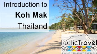 Introduction to Koh Mak, Thailand - Rustic Travel