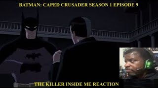 Batman: Caped Crusader Season 1 Episode 9 - The Killer Inside Me Reaction