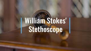 William Stokes' Stethoscope