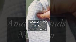 Favourite Newborn Products | Amazon Essentials #maternity #newborn #baby #musthaves