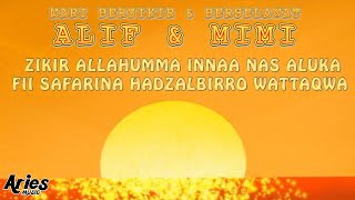 Alif & Mimi - Zikir Allahumma Innaa Nas Aluka Fii Safarina Hadzalbirro Wattaqwa [Animasi 2D]