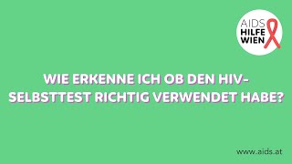 Wie erkenne ich, ob ich den HIV-Selbsttest richtig verwendet habe?