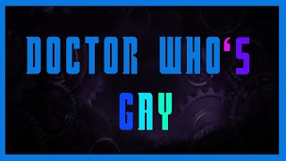 Doctor Who's Gay