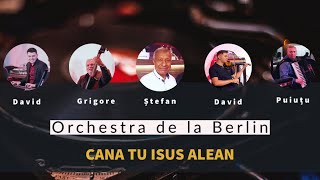 ORCHESTRA DE LA BERLIN l CANA TU ISUS ALEAN l MUZICĂ CREȘTINĂ ÎN LIMBA ROMANI 2022