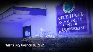 Willits City Council Meeting 3/9/2022. Audio Meeting Only.