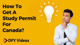 How To Get A Study Permit For Canada?