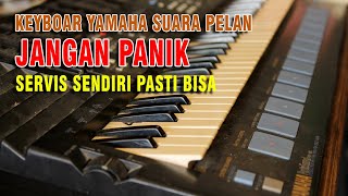 SANGAT GAMPANG... SERVIS PIANO/KEYBOARD YAMAHA SUARA PELAN