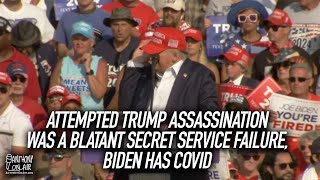 Attempted Trump Assassination Was A Blatant Secret Service Failure, Biden Has Covid | AOA Podcast