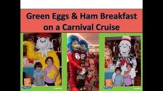 Green Eggs and Ham Breakfast on Carnival Cruise