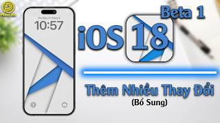 Thêm Hơn 30 những tính năng và thay đổi trên ios 18 beta 1