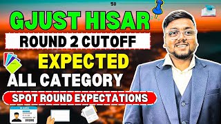 GJUST Hisar Round 2 & Spot Round Cutoff 2024 📈 | HSTES Counselling 2024