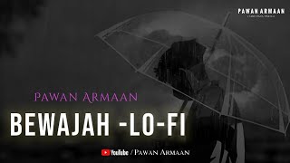 Bewajah Lo-fi | Pawan Armaan