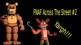 DON'T LET FOXY WAKE UP | FNAF Across The Street