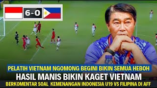 🔴 WASPADA KETEMU INDONESIA!! Pelatih Vietnam Justru Komentar Begini Soal Indonesia vs Filipina