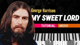 Como tocar "My sweet lord" (George Harrison) - Piano tutorial y partitura