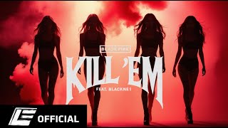 Blackpink - Kill 'Em