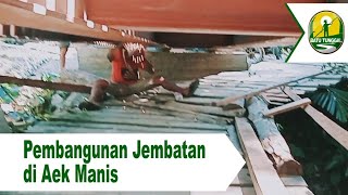 Pembangunan jembatan di Aek Manis