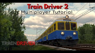 Train Driver 2: Multiplayer Tutorial