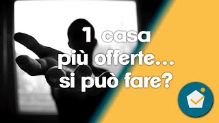 1 casa più offerte, si possono fare più offerte da acquirenti diversi per lo stesso venditore?