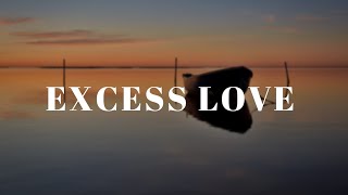 Excess love piano worship instrumental