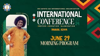 Day 2 - Morning Program | Sri Sathya Sai International Conference in Nairobi, Kenya | June 29, 2024