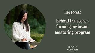 The Forest: Brand Mentoring Program Behind The Scenes 1 #branding #ethicalbusiness #brandidentity