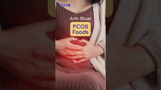 Anti-Bloat PCOS Foods | Veera Health