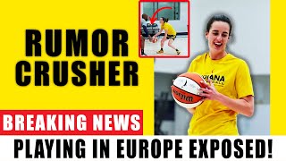 Truth Revealed! Caitlin Clark Shuts Down Europe Rumors – Here’s the Truth