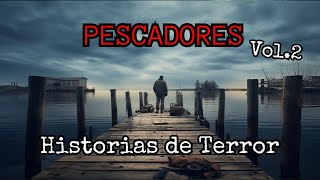 Historias de Terror de Pescadores Vol.2 . / "Algo me Arrastro Bajo el Agua."