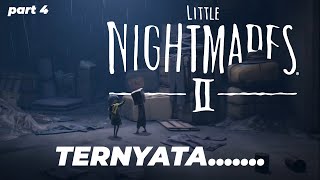 MAKIN KESINI MAKIN SERAM GUYS - Little Nightmares 2 | Part 4