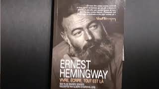 Chap 2 Ernest Hemingway : vivre, écrire, tout est la, de Albéric d'Hardivillier livre audio français