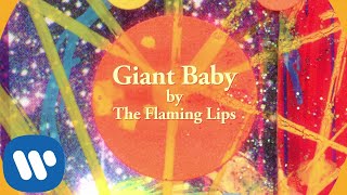 The Flaming Lips - Giant Baby [Official Lyric Video]