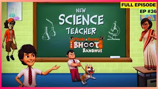 Pinaki and Happy - Bhoot Bandhus | Full Episode | New Science Teacher