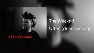 Often by the weeknd/ sped up (clean)