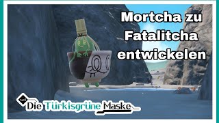 Mortcha zu Fatalitcha entwickeln / Pokemon Karmesin und Purpur DLC Die türkisgrüne Maske