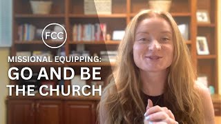 Go And Be The Church | Becca Gould